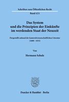 Hermann Schulz Das System und die Prinzipien der Einkünfte im werdenden Staat der Neuzeit,