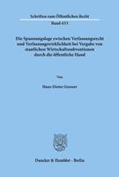 Hans-Dieter Grosser Die Spannungslage zwischen Verfassungsrecht und Verfassungswirklichkeit bei Vergabe von staatlichen Wirtschaftssubventionen durch die öffentliche Hand