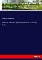 Werner Melle Lexikon der Civilprozess- und Konkursgesetzgebung des deutschen Reichs