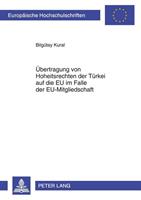 Bilgütay Kural Übertragung von Hoheitsrechten der Türkei auf die EU im Falle der EU-Mitgliedschaft