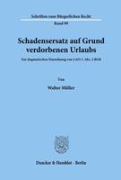 Walter Müller Schadensersatz auf Grund verdorbenen Urlaubs.