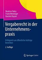 Beatrice Fabry, Frank Meininger, Karsten Kayser Vergaberecht in der Unternehmenspraxis