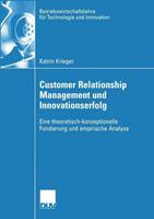 Katrin Krieger Customer Relationship Management und Innovationserfolg