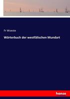 Fr Woeste Wörterbuch der westfälischen Mundart