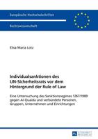 Elisa Maria Lotz Individualsanktionen des UN-Sicherheitsrats vor dem Hintergrund der Rule of Law