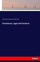 Oberforstinspektorat Switzerland Forstwesen, Jagd und Fischerei