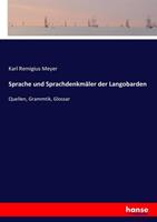Karl Remigius Meyer Sprache und Sprachdenkmäler der Langobarden