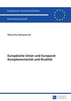 Manazha Nawparwar Europäische Union und Europarat: Komplementarität und Rivalität