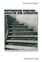 Klaus-Michael Bogdal Historische Diskursanalyse der Literatur