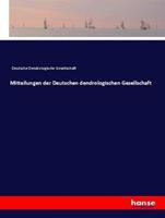 Deutsche Dendrologische Gesellschaft Mitteilungen der Deutschen dendrologischen Gesellschaft
