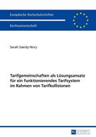 Sarah Saeidy-Nory Tarifgemeinschaften als Lösungsansatz für ein funktionierendes Tarifsystem im Rahmen von Tarifkollisionen