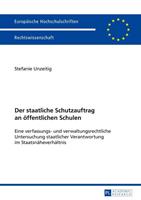 Stefanie Unzeitig Der staatliche Schutzauftrag an öffentlichen Schulen