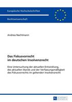 Andrea Nachtmann Das Fiskusvorrecht im deutschen Insolvenzrecht