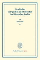 Paul Krüger Geschichte der Quellen und Litteratur des Römischen Rechts.