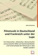 Julian Schwantes Filmmusik in Deutschland und Frankreich un