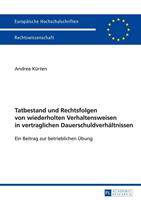 Andrea Kürten Tatbestand und Rechtsfolgen von wiederholten Verhaltensweisen in vertraglichen Dauerschuldverhältnissen