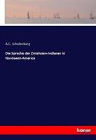 A. C. Schulenburg Die Sprache der Zimshsian-Indianer in Nordwest-America