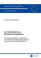Anna-Luise Achenbach Zur Strafbarkeit von Betriebsratsmitgliedern