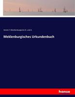 Verein f. Mecklenburgische G. und A. Meklenburgisches Urkundenbuch