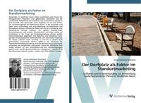 Gerda Schnetzer-Sutterlüty Der Dorfplatz als Faktor im Standortmarketing