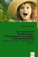 Martina Vormann-Sauer Vormann-Sauer, M: Ambitus der Kinderstimme - Physiologische