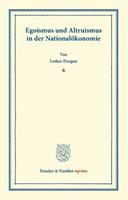 Lothar Dargun Egoismus und Altruismus in der Nationalökonomie.