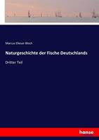 Marcus Elieser Bloch Naturgeschichte der Fische Deutschlands