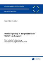 Patrick Zahnbrecher Werkstorprinzip in der gesetzlichen Unfallversicherung℃