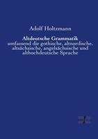 Adolf Holtzmann Altdeutsche Grammatik
