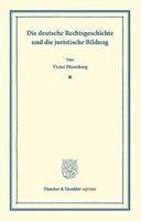 Victor Ehrenberg Die deutsche Rechtsgeschichte