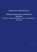 Johannes Mumbauer Wilhelm Emmanuel von Kettelers Schriften