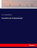 Karl Ludwig Willdenow Grundriss der Kräuterkunde