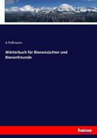 A. Pollmann Wörterbuch für Bienenzüchter und Bienenfreunde