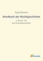 Hugo Riemann Handbuch der Musikgeschichte