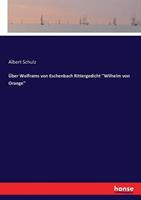 Hansebooks Über Wolframs von Eschenbach Rittergedicht ''Wilhelm von Orange''