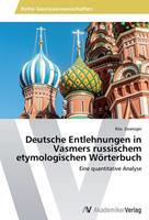 Rita Zwanzger Deutsche Entlehnungen in Vasmers russischem etymologischen Wörterbuch