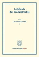 Carl Samuel Grünhut Lehrbuch des Wechselrechts.