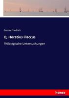 Gustav Friedrich Q. Horatius Flaccus