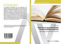 Stefanie Karg Karl Ernst Sommerfeldts Grammatikkonzeption