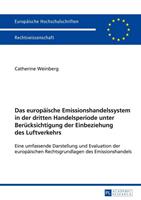 Catherine Weinberg Das europäische Emissionshandelssystem in der dritten Handelsperiode unter Berücksichtigung der Einbeziehung des Luftverkehrs