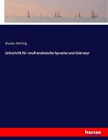 Gustav Körting Zeitschrift für neufranzösische Sprache und Literatur