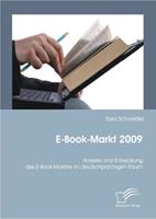 Sara Schneider E-Book-Markt 2009: Analyse und Entwicklung des E-Book-Marktes im deutschprachigen Raum