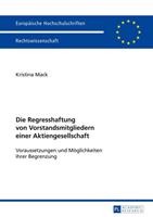 Kristina Mack Die Regresshaftung von Vorstandsmitgliedern einer Aktiengesellschaft