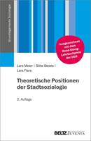 Lars Meier, Silke Steets, Lars Frers Theoretische Positionen der Stadtsoziologie