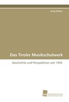 Sonja Melzer Das Tiroler Musikschulwerk