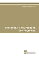 Astrid Büren Jarchow Multimodale Verarbeitung von Rhythmen