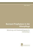 Peter Tourné Burnout-Prophylaxe in der Altenpflege