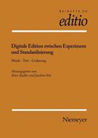 Peter Stadler, Joachim Veit Digitale Edition zwischen Experiment und Standardisierung