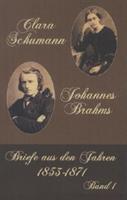 Johannes Brahms, Clara Schumann Clara Schumann Johannes Brahms