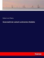 Robert Planta Grammatik der oskisch-umbrischen Dialekte